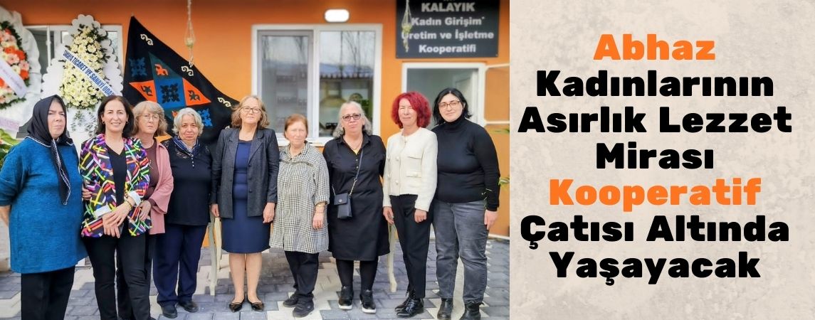 Hendek’te Kadın Dayanışmasının En Güzel Örneği: Kalayık Kooperatifi